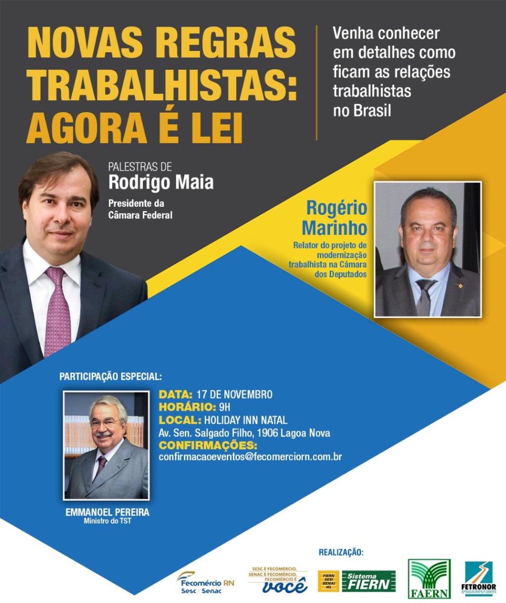 Entidades trazem Rodrigo Maia Natal para discutir os impactos da Reforma&nbsp;Trabalhista