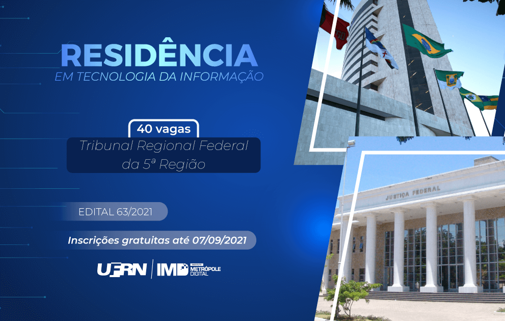 IMD abre nova turma da Residência em TI em parceria com TRF5; inscrições para candidatos ficarão abertas até 7 de&nbsp;setembro