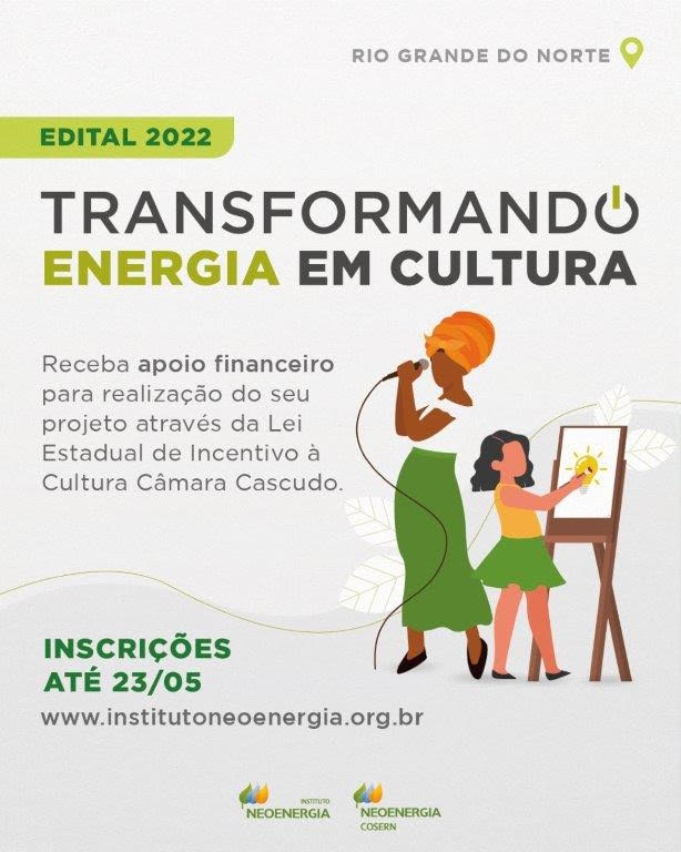 INSCRIÇÃO PARA SELEÇÃO DO EDITAL TRANSFORMANDO ENERGIA EM CULTURA ENCERRA SEGUNDA-FEIRA&nbsp;(23)