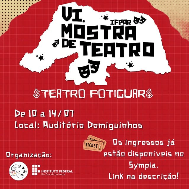 Campus Parnamirim do IFRN realiza VI Mostra de Teatro; evento, que é aberto ao público, acontece de 10 a 14 deste&nbsp;mês